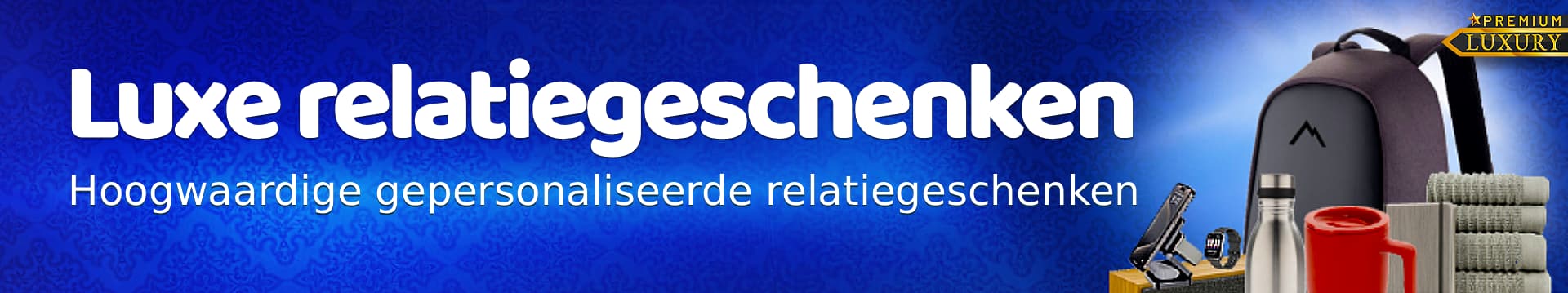 Luxe relatiegeschenken
