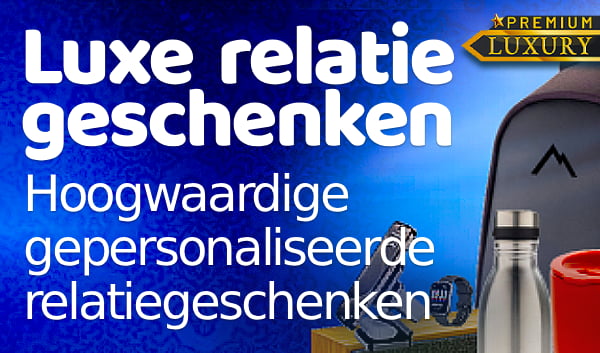 Luxe relatiegeschenken